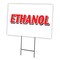 Signmission Ethanol Yard Sign & Stake outdoor plastic coroplast window, C-1216-DS-Ethanol C-1216-DS-Ethanol - alternate 1